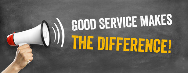 Good Service makes the Difference!