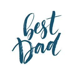 Best Dad lettering. Fathers day greeting card. Vector illustration