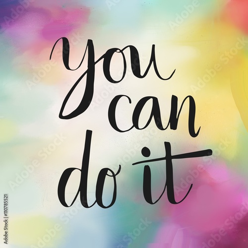 "You can do it motivational message on colorful background" photo libre