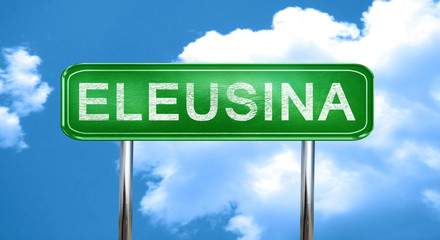 Eleusina vintage green road sign with highlights