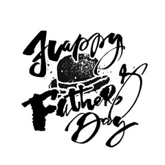 Fathers day concept hand lettering motivation poster.