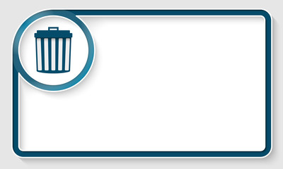 Blue text frame and white circle box with trashcan