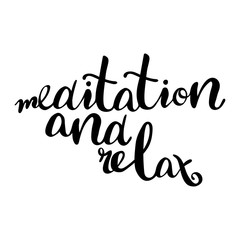 Meditation and relax. Isolated vector object on white background. Lettering. 