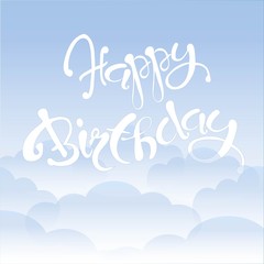 Typography banner Happy Birthday. White lettering on blue sky, white clouds, design element, vector illustration