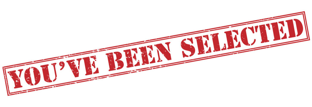 you have been selected red stamp on white background