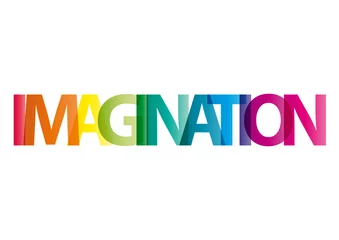Foto op Plexiglas The word Imagination. Vector banner with the text colored rainbo © puckillustrations