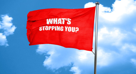 what's stopping you, 3D rendering, a red waving flag