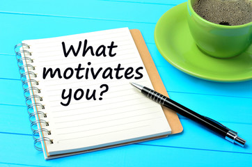 Question What motivates you