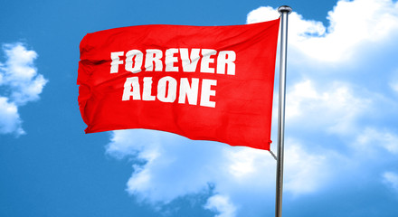forever alone, 3D rendering, a red waving flag