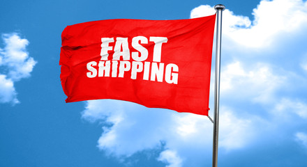 fast shipping, 3D rendering, a red waving flag