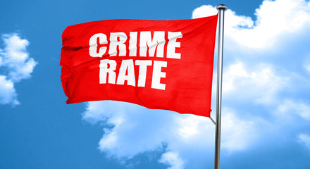 crime rate, 3D rendering, a red waving flag