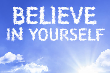 Believe in Yourself cloud word with a blue sky
