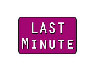 Last minute