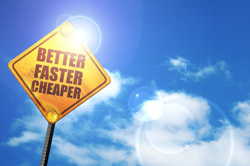 better faster cheaper, 3D rendering, a yellow road sign