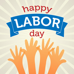 Happy Labor Day Vector Illustration. Text on a Banner with Hands surrounding it.