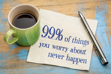 99% of things we are worrying about - obrazy, fototapety, plakaty