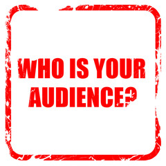 who is your audience, red rubber stamp with grunge edges