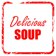 Delicious soup sign, red rubber stamp with grunge edges
