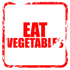 eat vegetables, red rubber stamp with grunge edges