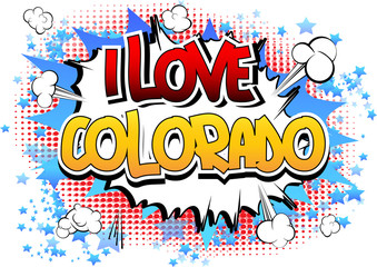 I Love Colorado - Comic book style word.
