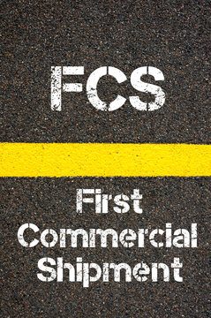 Business Acronym FCS First Commercial Shipment