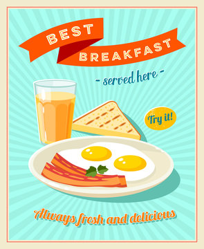 Best breakfast - vintage restaurant sign. Retro styled poster with fried eggs, slices of bacon, toast and glass of orange juice. Vector illustration, eps10.