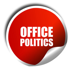 office politics, 3D rendering, red sticker with white text