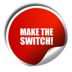 make the switch, 3D rendering, red sticker with white text