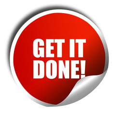 get it done!, 3D rendering, red sticker with white text