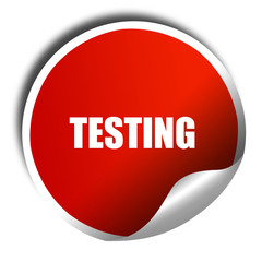 testing, 3D rendering, red sticker with white text