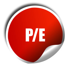 p/e, 3D rendering, red sticker with white text