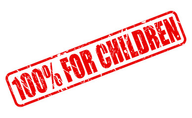 One hundred percent for children red stamp text