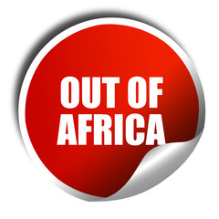 out of africa, 3D rendering, red sticker with white text
