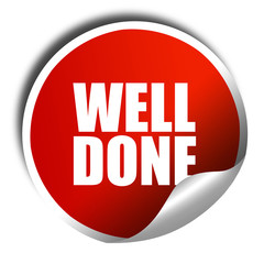well done, 3D rendering, red sticker with white text