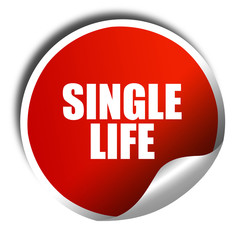 single life, 3D rendering, red sticker with white text