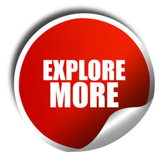 explore more, 3D rendering, red sticker with white text