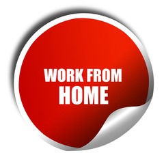 work from home, 3D rendering, red sticker with white text