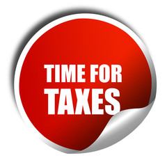 time for taxes, 3D rendering, red sticker with white text