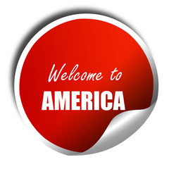 Welcome to america, 3D rendering, red sticker with white text