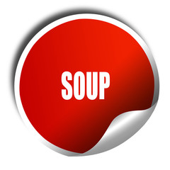 Delicious soup sign, 3D rendering, red sticker with white text