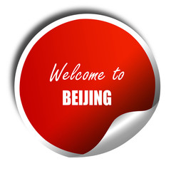 Welcome to beijing, 3D rendering, red sticker with white text