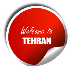 Welcome to tehran, 3D rendering, red sticker with white text