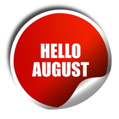 hello august, 3D rendering, red sticker with white text