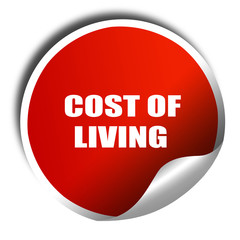 cost of living, 3D rendering, red sticker with white text