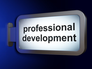 Education concept: Professional Development on billboard background