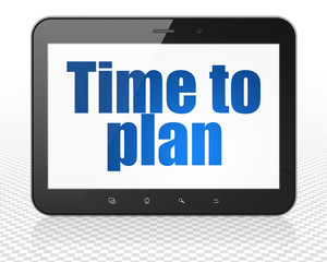Time concept: Tablet Pc Computer with Time to Plan on display