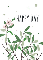Card happy day with sumptuous wind green leaves. Bright summer illustration for flyers, posters, postcards.