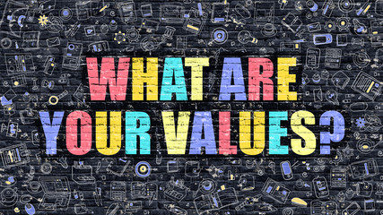 What are Your Values Concept. What are Your Values Drawn on Dark Wall. What are Your Values in Multicolor. What are Your Values Concept in Modern Doodle Style.