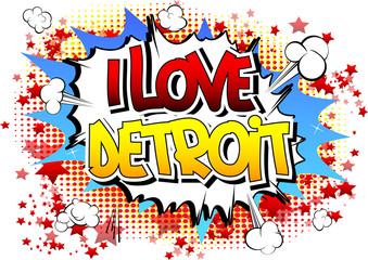 Fototapeta premium I Love Detroit - Comic book style word.