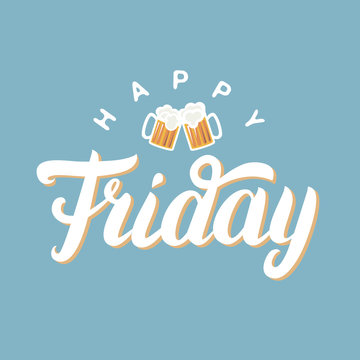 Happy friday hand lettering for greeting card with two beer on blue background.